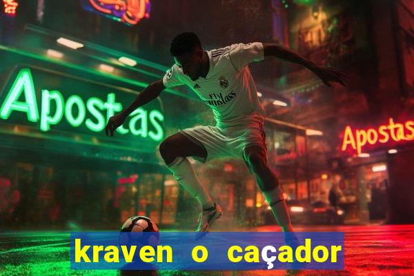 kraven o caçador filme completo dublado download